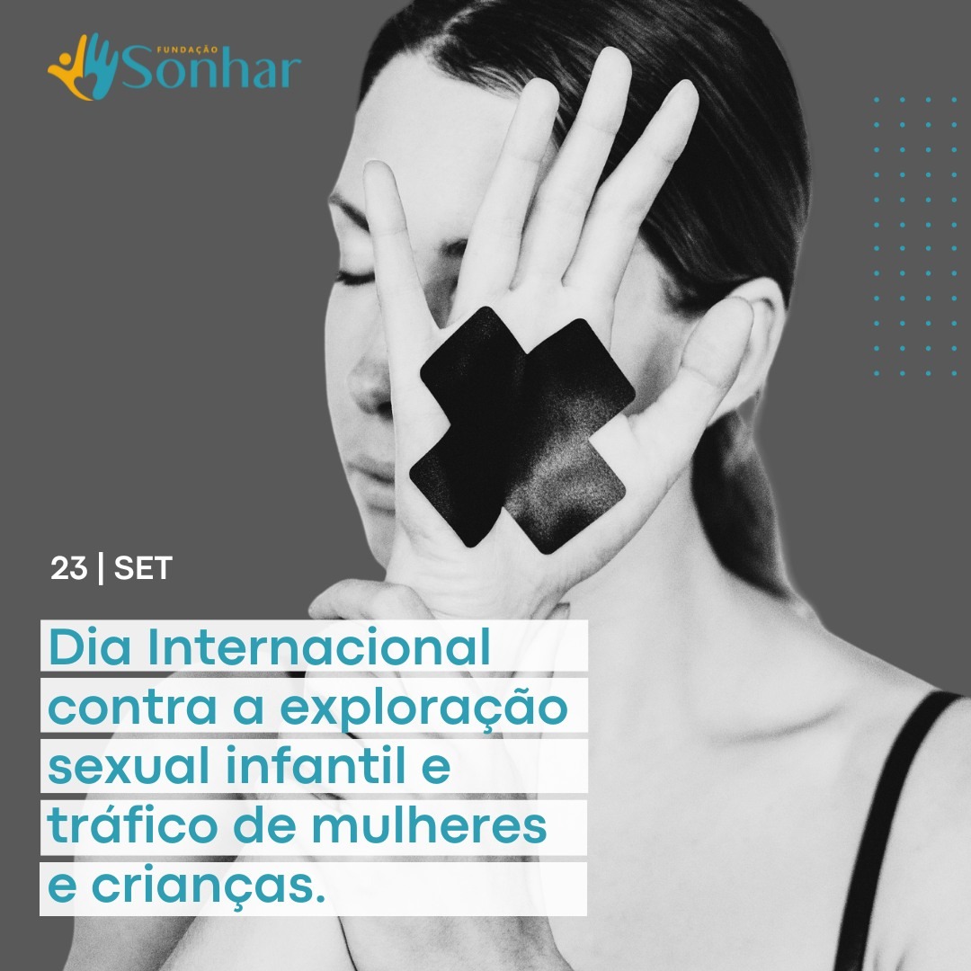 Dia internacional contra a exploração sexual infantil e tráfico de mulheres e crianças